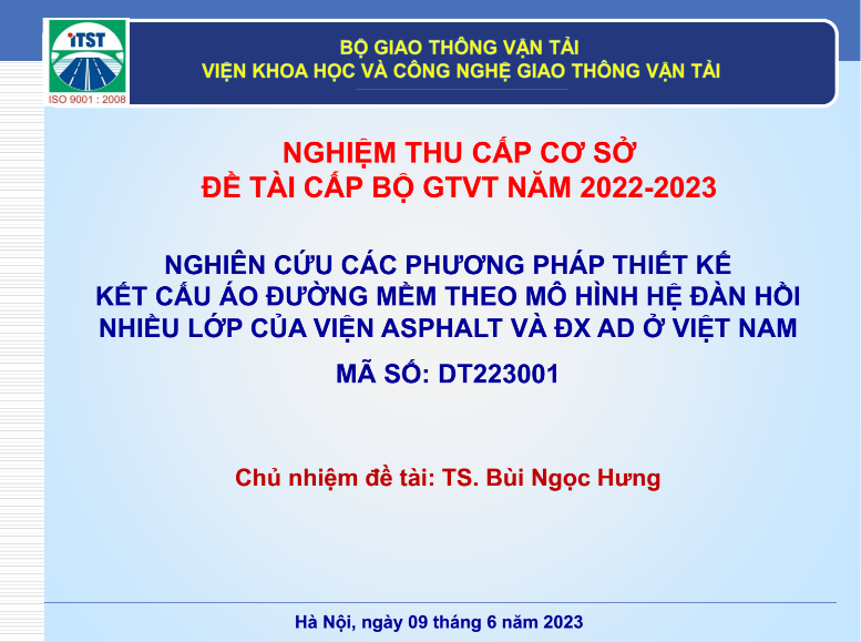 Nghiệm thu cấp cơ sở đề tài KHCN cấp Bộ 2022-2023 “Game Dubai88 game bài đổi thưởng được tặng tiền các phương pháp thiết kế kết cấu áo đường mềm theo mô hình hệ đàn hồi nhiều lớp của Viện Asphalt (AI) và đề xuất áp dụng ở Việt Nam”, Mã số DT223001, CNĐT: TS. Bùi Ngọc Hưng